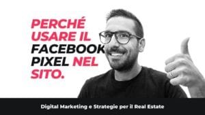 Ti spiego a cosa serve il pixel di Facebook: come utilizzare il Retargeting degli annunci per generare contatti.